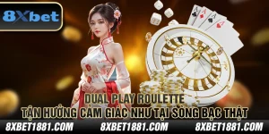 Dual Play Roulette: Tận hưởng cảm giác như tại sòng bạc thật