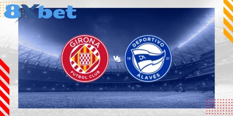 Deportivo Alavés Vs Girona